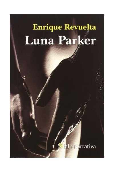 Luna Parker (Dedicatoria y firma autógrafa de autor) PRIMERA EDICION